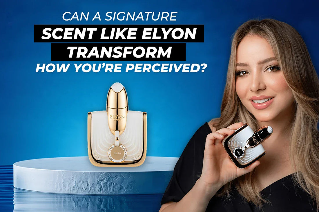 Can a Signature Scent Like Elyon Transform How You’re Perceived?