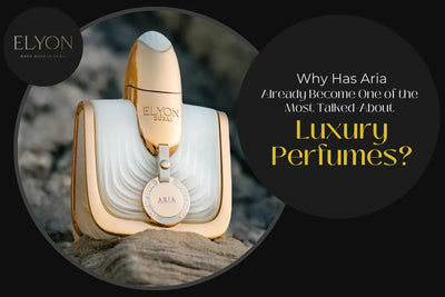 Why Has Aria Already Become One of the Most Talked-About Luxury Perfumes?