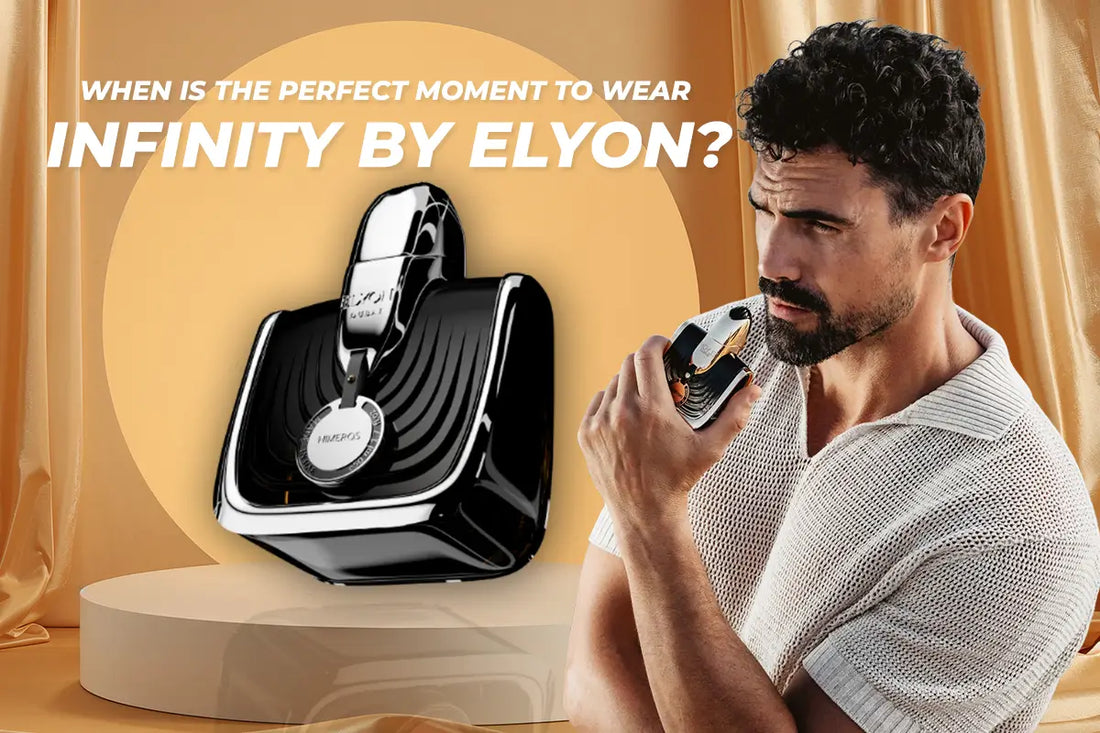 When Is the Perfect Moment to Wear Infinity by Elyon?